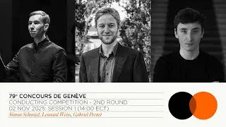 LIVE STREAM | 79th Concours de Gen&egrave;ve - Conducting 2nd Round (Session 1)
