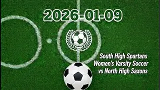 South High Spartans Women&rsquo;s Varsity Soccer vs North High Saxons