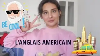 COMMENT PARLER COMME UN AMERICAIN ?!