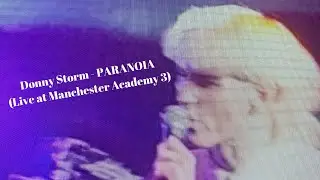 Donny Storm - PARANOIA (Live at Manchester Academy 3)
