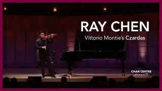 Ray Chen and Chelsea Wang, live performance of Vittorio Montie's Czardas | Chan Centre Presents