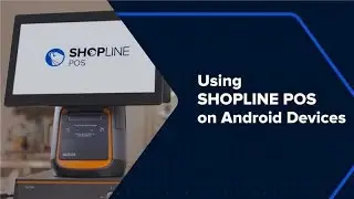 Point-of-Sale (POS) on Android Devices | SHOPLINE Help Center