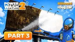 Relaxing PowerWash Simulator 2 Gameplay – Billboard Cleaning (Part 3 | No Commentary)
