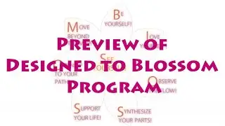 Preview of Designed to Blossom Program
