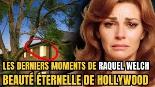 Les derniers instants de Raquel Welch &ndash; La confession que Hollywood a voulu &eacute;touffer