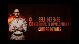 Self-Defense & Personality Development Course Details by Col. Shivender Kanwar