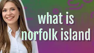 Norfolk island | meaning of Norfolk island