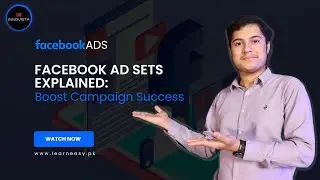 13. Facebook Ad Sets Explained: Boost Campaign Success