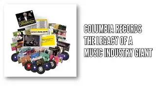 Columbia Records The Legacy of a Music Industry Giant
