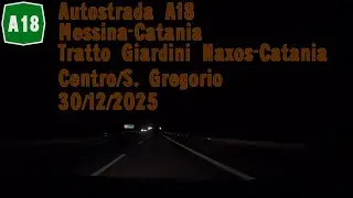 Autostrada A18 tratto Giardini Naxos-Catania Centro/S. Gregorio 30/12/2025