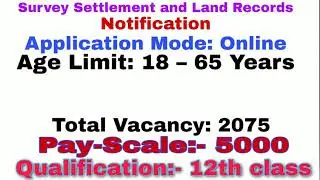 Survey Settlement and Land Records Post Name: Land Surveyor  Total Vacancy: 2075  Application Mode: