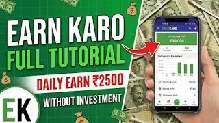 Earnkaro App: Daily ₹2500 Without Investment (2026 Trick) | Earnkaro app full Tutorial 