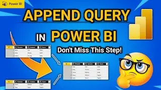Append Query in Power BI | Merge Tables in Power BI | How to Append Table in Power BI | Power BI