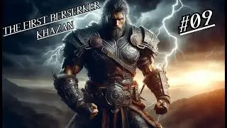 THE FIRST BERSERKER: KHAZAN #09