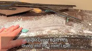 256. Freight Yard Build Pt.8 - Diving into the Lower Level