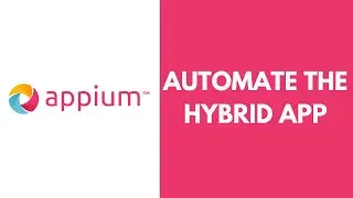 Appium- Mobile Automation - Automate Hybrid App | Part 9 |JS Testing Academy