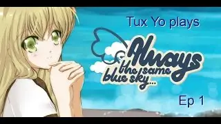 Drowning simulator 2016? | Let's Play Always the Same Blue Sky Ep#1
