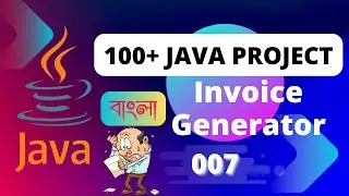 🔥100+ Java Projects #007 | Java Invoice Generator Console App In Bangla -  [ST Sabbir] In 2024