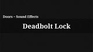 Deadbolt Lock / Sound Effect