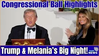 Congressional Ball Highlights: Trump and Melania Address Guests at the White House!