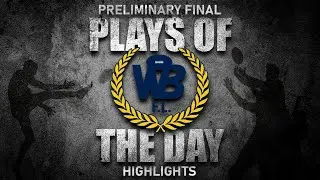 WBFL | PLAYS OF THE DAY | PRELIMINARY FINAL