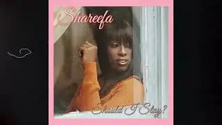 Shareefa - Should I Stay? (Original Version) #shareefa #rnb