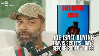 Joe Budden Isn't Buying Travis Scott's 