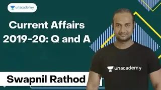 Current Affairs 2019-20: Q and A -  Part 26 | Swapnil Rathod | Unacademy MPSC