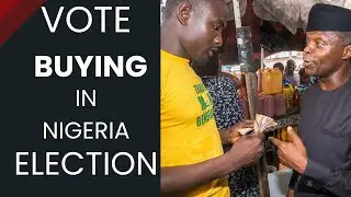 VOTE BUYING IN NIGERIA ELECTION