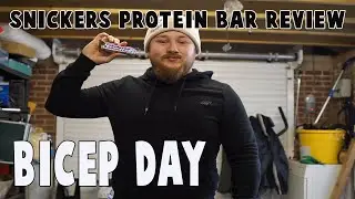 Snickers Protein Bar Review  l Bicep Day!
