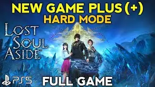 Hard Mode NG+ Lost Soul Aside New Game Plus Gameplay Walkthrough Part 1|Lost Soul Aside NG+ Gameplay