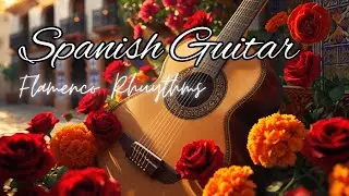 Flamenco Rumba Rhythms 🎸🌹| Authentic Spanish Guitar Performance with Traditional Flair 🔥