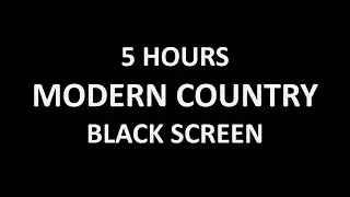 Modern Country Background Music &ndash; 5 Hours | 4K Black Screen