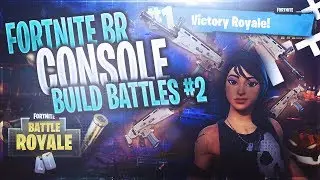 FORTNITE BR CONSOLE BUILD BATTLE COMPILATION #2