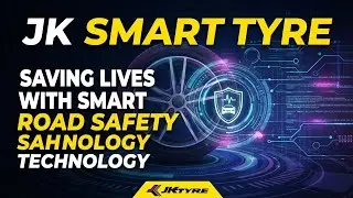 JK Smart Tyre | Saving Lives with Smart Road Safety Technology