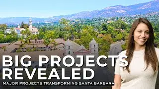 Santa Barbara Construction 2026: What&rsquo;s Being Built Near You?