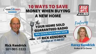 🎙 10 Secrets Every New Home Buyer Should Know with Palm Beach Real Estate Agent Rick Kendrick