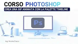 Creare una gif animata con la palette Timeline #64 - PHOTOSHOP 2026
