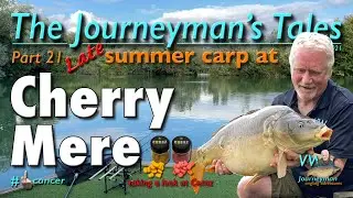 Carp Fishing At Cherry Mere - The Journeyman's Tales - Part 21 #carpfishing #fishingtips