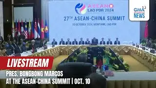 LIVE: Pres. Bongbong Marcos at the ASEAN-China Summit (October 10, 2024) - Replay