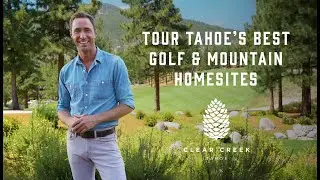 Tour Tahoe's Best Golf & Mountain Homesites at Clear Creek Tahoe | Build Your Legacy