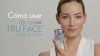 Nu Skin | &iquest;C&oacute;mo usar ageLOC Tru Face Essence Ultra?
