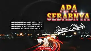 Soma Studio - Apa Sebabnya (OFFICIAL MALAYSIAN ROCKSTAR ORIGINAL MUSIC VIDEO LYRIC) 