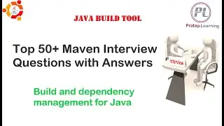 Top 50+ Maven Interview Questions and Answers | Build Tool for Java