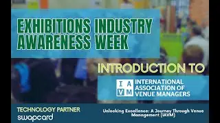 Exhibitions Industry Awareness Week - IAVM