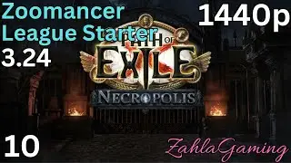 POE 3.24 Zoomancer - Necropolis| Full Campaign Playthrough League Starter Ep.10  No Commentary