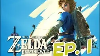 GHETTO ASS IN HYRULE | THE LEGEND OF ZELDA: BREATH OF THE WILD [EP.1]