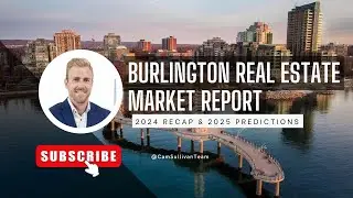 BURLINGTON REAL ESTATE MARKET UPDATE 🏡 2024 RECAP and 2025 PREDICTIONS 🔮