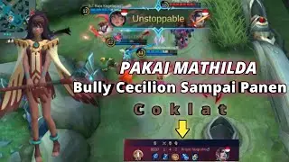 GAMEPLAY MATHILDA NYESELIN | CORE TINGGAL FARMING DOANG | MLBB