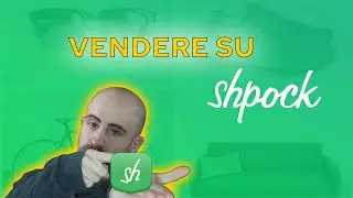 Come VENDERE su SHPOCK TUTORIAL